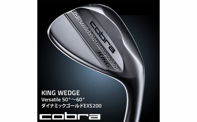 コブラ KING WEDGE Versatile キング ウェッジ バーサタイル 50°～60° ダイナミックゴールドEXS200         56°
